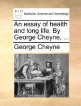 Paperback An Essay of Health and Long Life. by George Cheyne, ... Book