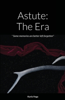 Paperback Astute: The Era: Some memories are better left forgotten Book