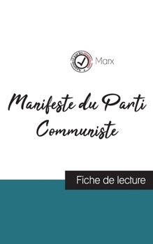 Paperback Manifeste du Parti Communiste de Karl Marx (fiche de lecture et analyse complète de l'oeuvre) [French] Book
