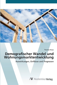 Paperback Demografischer Wandel und Wohnungsmarktentwicklung [German] Book