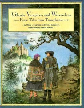 Hardcover Ghosts Vampires And Werewolves : Eerie Tales from Transylvania Book
