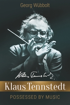 Paperback Klaus Tennstedt - Possessed by Music Book