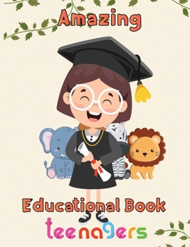 Paperback Amazing Educational Book Teenagers: 8.5''x11''/Educational books Book