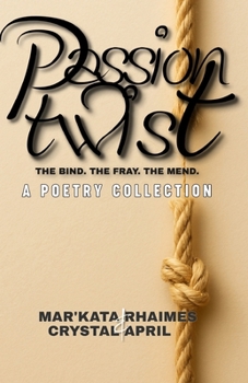 Paperback Passion Twist: The Bind. The Fray. The Mend. Book