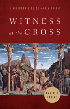 Paperback Witness at the Cross: A Beginner's Guide to Holy Friday Book