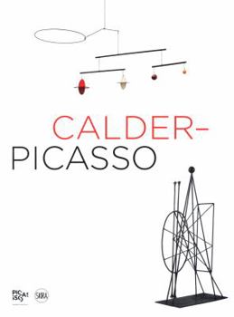 Hardcover Calder, Picasso: Two Masters in Dialogue Book