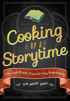 Paperback Cooking Up a Storytime: Mix-And-Match Menus for Easy Programming Book