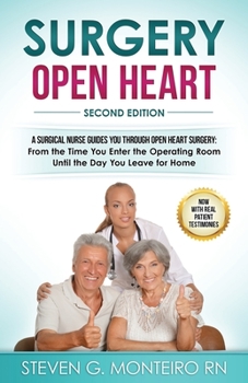 Paperback Surgery Open Heart: A Surgical Nurse Guides You Through Open Heart Surgery Book