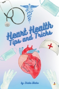 Paperback Heart Health: Tips and Tricks Book