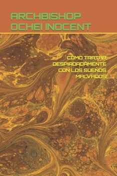 Paperback Cómo Tratar Despiadadamente Con Los Sueños Malvados [Spanish] Book