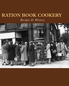 Hardcover Ration Book Cookery: Recipes & History Book