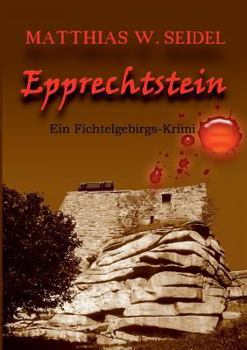 Paperback Epprechtstein: Ein Fichtelgebirgs-Krimi [German] Book