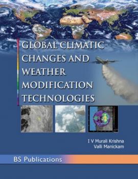 Hardcover Global Climatic Changes & Weather Modification Technologies Book