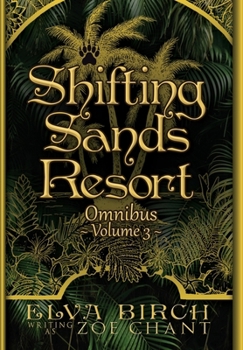 Shifting Sands Resort Omnibus Volume 3 - Book  of the Shifting Sands Resort