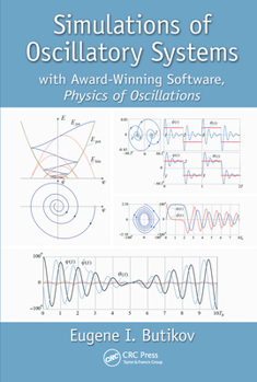 Paperback Simulations of Oscillatory Systems: With Award-Winning Software, Physics of Oscillations Book