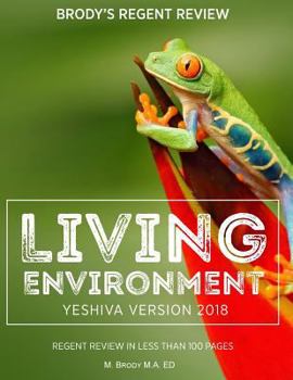 Paperback Brody's Regent Review: Living Environment Yeshiva Version 2018: Regent Review in Less Than 100 Pages Book