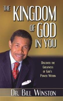 Hardcover The Kingdom of God in You: Discover the Greatness of God's Power Within Book