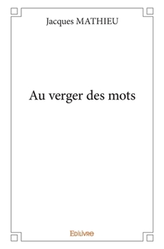 Paperback Au verger des mots [French] Book