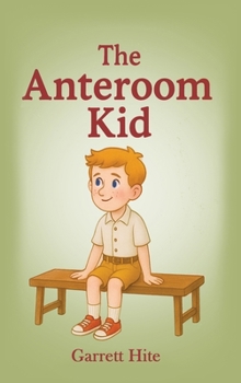 Hardcover The Anteroom Kid Book