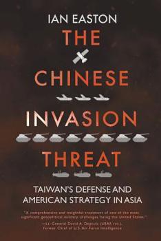 Paperback The Chinese Invasion Threat: Taiwan's Defense and American Strategy in Asia Book