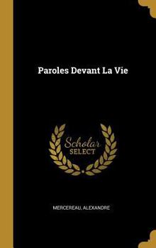 Hardcover Paroles Devant La Vie [French] Book