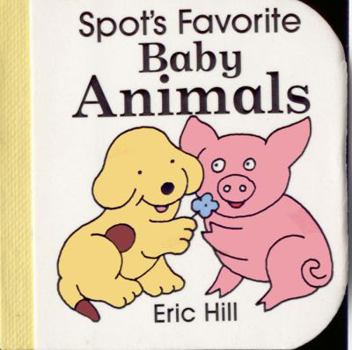 Spot's Favorite Baby Animals (Spot) - Book  of the Spot the Dog