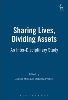 Paperback Sharing Lives, Dividing Assets: An Inter-Disciplinary Study Book