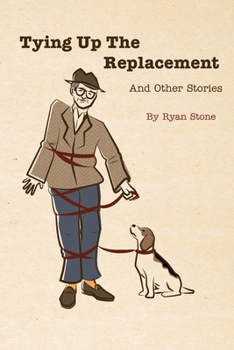 Tying up the Replacement and Other Stories