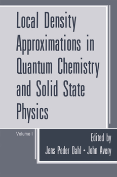 Paperback Local Density Approximations in Quantum Chemistry and Solid State Physics Book