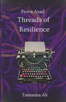 Threads of Resilience: Prova Azad