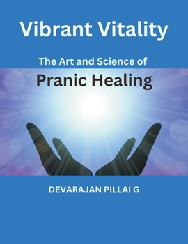 Paperback Vibrant Vitality: The Art and Science of Pranic Healing Book