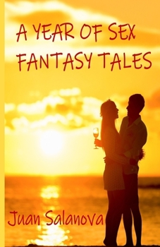 Paperback A Year Of Sex Fantasy Tales Book
