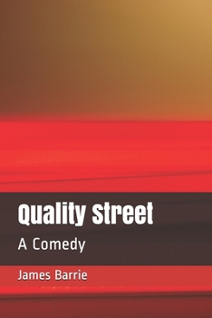 Paperback Quality Street: A Comedy Book