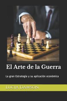 El Arte de la Guerra: La gran Estrategia y su aplicaci�n econ�mica