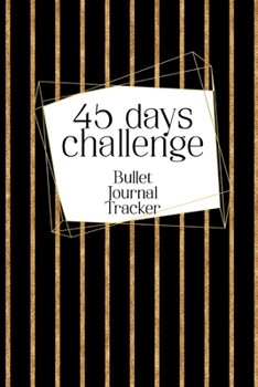 Paperback 45 Days Challenge - Bullet Journal Tracker: Blank Journal Book