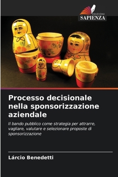Paperback Processo decisionale nella sponsorizzazione aziendale [Italian] Book