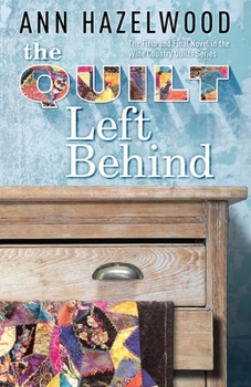 Paperback The Quilt Left Behind: Wine Country Quilt Series Book 5 of 5 Book