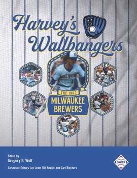 Paperback Harvey's Wallbangers: The 1982 Milwaukee Brewers Book