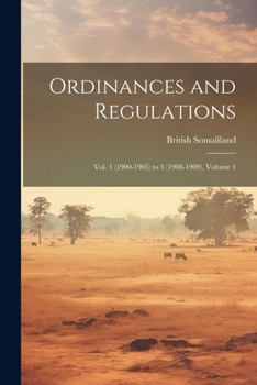 Paperback Ordinances and Regulations: Vol. 1 (1900-1905) to 3 (1908-1909), Volume 1 Book