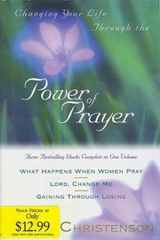 Hardcover Changing Your Life Through the Power of Prayer Book