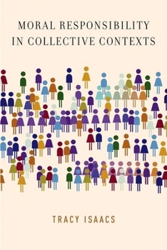 Hardcover Moral Responsibility in Collective Contexts Book