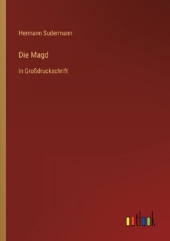Paperback Die Magd: in Großdruckschrift [German] Book