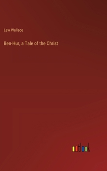 Hardcover Ben-Hur, a Tale of the Christ Book