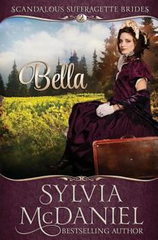 Bella - Book #3 of the Scandalous Suffragettes