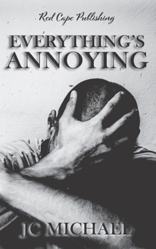 Paperback Everything's Annoying: A Collection of Dark Fiction & Horror Book
