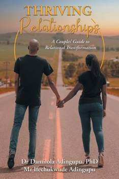 Paperback Thriving Relationships: A Couples' Guide to Relational Transformation Book