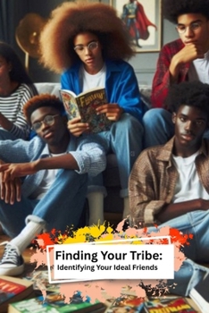 Paperback Finding Your Tribe: Identifying Your Ideal Friends Book