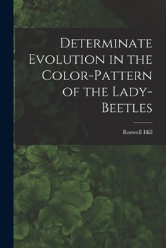 Paperback Determinate Evolution in the Color-pattern of the Lady-beetles Book