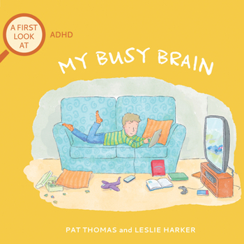 Paperback My Busy Brain: A First Look at ADHD Book