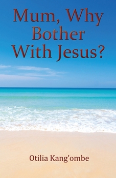 Paperback Mum, Why Bother With Jesus? Book